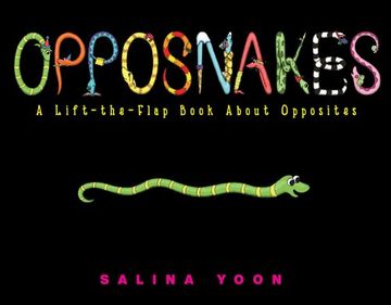 opposnakes,a lift-the-flap book about opposites (en Inglés)