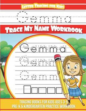 portada Gemma Letter Tracing for Kids Trace my Name Workbook: Tracing Books for Kids ages 3 - 5 Pre-K & Kindergarten Practice Workbook (en Inglés)
