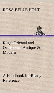 portada rugs: oriental and occidental, antique & modern a handbook for ready reference (en Inglés)