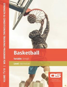 portada DS Performance - Strength & Conditioning Training Program for Basketball, Strength, Intermediate (en Inglés)