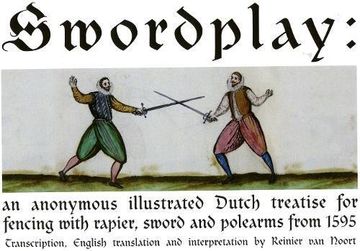 portada Swordplay: An Anonymous Illustrated Dutch Treatise for Fencing with Rapier, Sword and Polearms from 1595 (en Inglés)