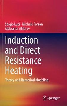 portada Induction and Direct Resistance Heating: Theory and Numerical Modeling (in English)