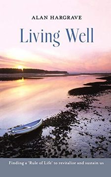 portada Living Well: Finding a 'rule of Life' to Revitalize and Sustain us 