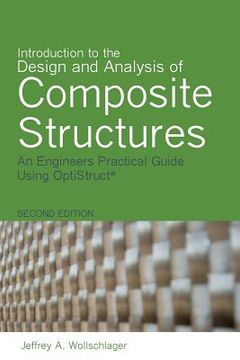 portada Introduction to the Design and Analysis of Composite Structures: An Engineers Practical Guide Using OptiStruct (en Inglés)