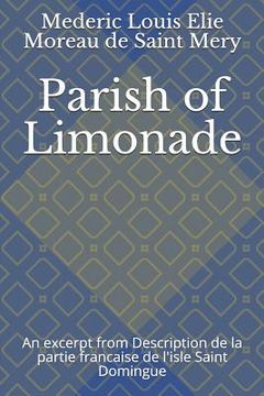 portada Parish of Limonade: An Excerpt from Description de la Partie Francaise de l'Isle Saint Domingue (in English)