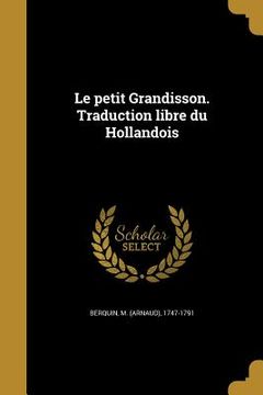 portada Le petit Grandisson. Traduction libre du Hollandois (en Francés)