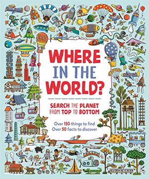 portada Where in the World? Search the Planet From top to Bottom (en Inglés)