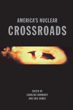 portada America's Nuclear Crossroads: A Forward-Looking Anthology (en Inglés)