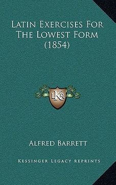 portada latin exercises for the lowest form (1854) (en Inglés)