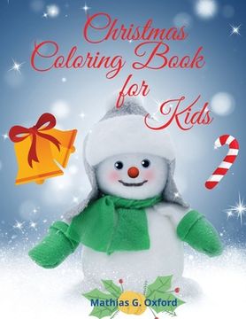 portada Christmas Coloring Book for Kids: Amazing Children Coloring Book for Christmas Holidays Easy and Cute Holiday Coloring Designs for Children, Beautiful (en Inglés)