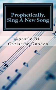 portada Prophetically Sing A New Song: Pray, Praise and Expect (en Inglés)