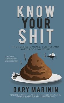 portada Know Your Shit: The Complete Usage, Science and History of the Word (en Inglés)