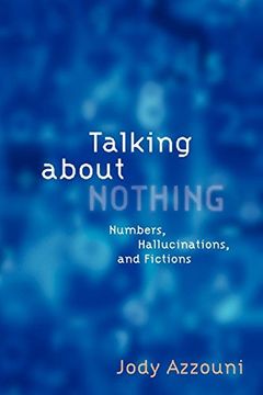 portada Talking About Nothing: Numbers, Hallucinations and Fictions (en Inglés)
