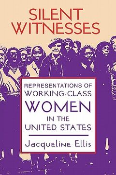 portada silent witnesses: representations of working-class women in the u.s. (en Inglés)