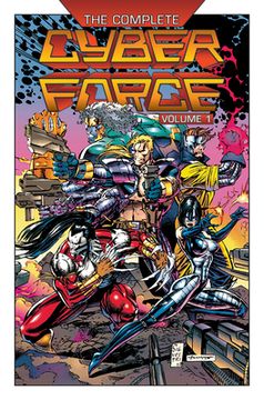 portada The Complete Cyberforce, Volume 1 (The Cyber Force Complete Collection) (in English)