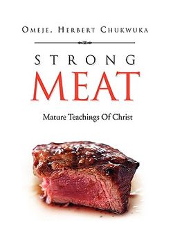 portada strong meat: mature teachings of christ (en Inglés)
