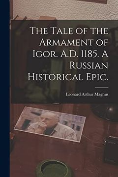 portada The Tale of the Armament of Igor. Ar D. 1185. A Russian Historical Epic. (in English)