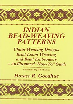 indian bead-weaving patterns,chain-weaving designs and bead loom weaving-an illustrated "how-to" guide (en Inglés)