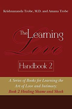 portada The Learning Love Handbook 2 Healing Shame and Shock: Volume 2 (en Inglés)