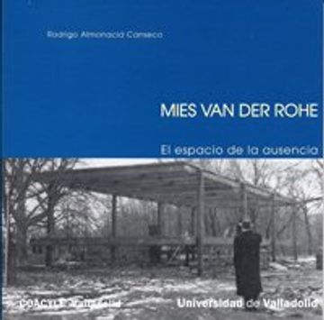 portada Mies van der Rohe: El Espacio de la Ausencia