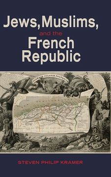 portada Jews, Muslims, and the French Republic (en Inglés)