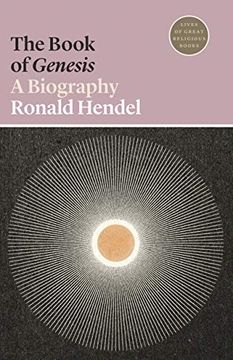 portada The Book of Genesis: A Biography (Lives of Great Religious Books) (en Inglés)