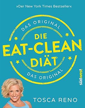 portada Die Eat-Clean Diät. Das Original: Der new York Times Bestseller