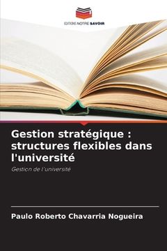 portada Gestion stratégique: structures flexibles dans l'université (en Francés)