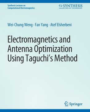 portada Electromagnetics and Antenna Optimization Using Taguchi's Method (en Inglés)