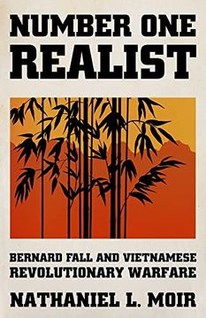 portada Number one Realist: Bernard Fall and Vietnamese Revolutionary Warfare (en Inglés)