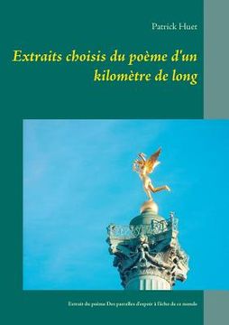 portada Extraits choisis du poème d'un kilomètre de long: Extrait du poème Des parcelles d'espoir à l'écho de ce monde (en Francés)
