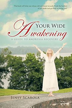 portada Your Wide Awakening: A Guide to Anorexia Recovery (en Inglés)