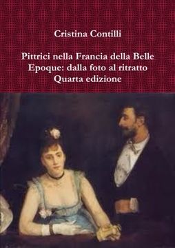 portada Pittrici nella Francia della Belle Epoque: dalla foto al ritratto Quarta edizione (Italian Edition)