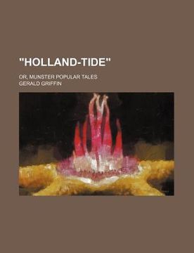 portada "holland-tide"; or, munster popular tales