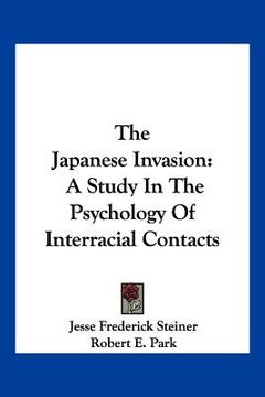 portada the japanese invasion: a study in the psychology of interracial contacts (in English)