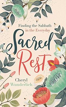 portada Sacred Rest: Finding the Sabbath in the Everyday