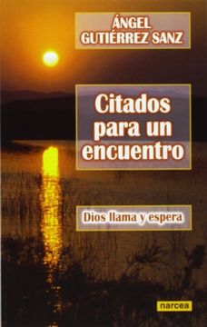 portada Citados Para un Encuentro. Dios Llama y Espera (in Spanish)