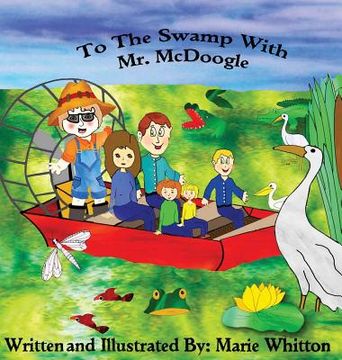 portada To The Swamp With Mr. McDoogle (en Inglés)
