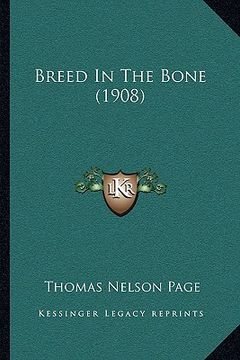 portada breed in the bone (1908) (en Inglés)