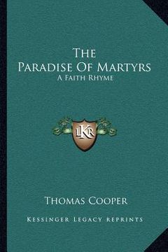 portada the paradise of martyrs: a faith rhyme: part first, in five books (1873) (in English)