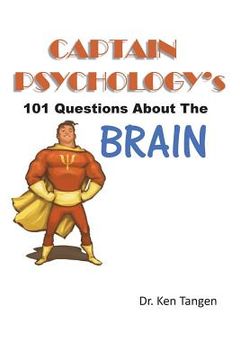 portada Captain Psychology's 101 Questions about the Brain (en Inglés)