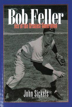 portada Bob Feller: Ace of the Greatest Generation
