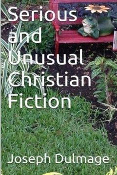 portada Serious and Unusual Christian Fiction