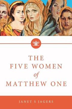 portada The Five Women Of Mathew One: A Seven-Week Study of Women in the Bible (en Inglés)