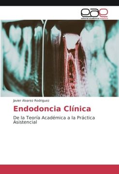 portada Endodoncia Clínica: De la Teoría Académica a la Práctica Asistencial
