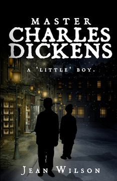 portada Master Charles Dickens.: "A Little Boy." (en Inglés)