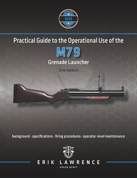 portada Practical Guide to the Operational Use of the M79 Grenade Launcher (in English)