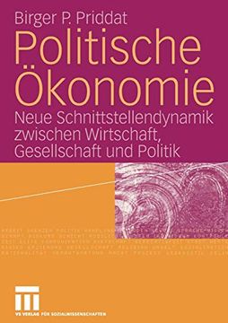 portada Politische Ökonomie: Neue Schnittstellendynamik Zwischen Wirtschaft, Gesellschaft und Politik (en Alemán)