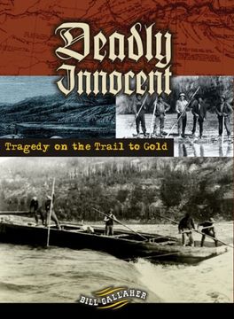 portada Deadly Innocent: Tragedy on the Trail to Gold (in English)