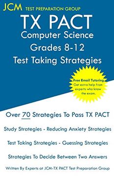 portada Tx Pact Computer Science Grades 8-12 - Test Taking Strategies: Tx Pact 741 Exam - Free Online Tutoring - new 2020 Edition - the Latest Strategies to Pass Your Exam. (en Inglés)
